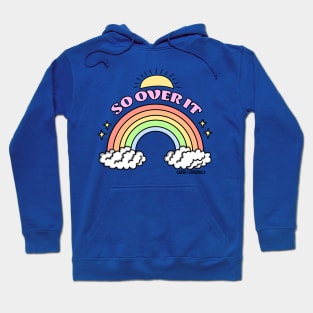 so over it Hoodie